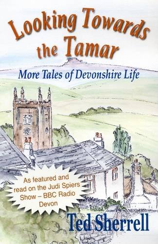 Stock image for Looking Towards the Tamar: More Tales of Devonshire Life for sale by Goldstone Books