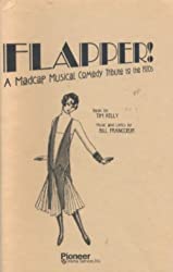 Flapper: A Madcap Musical Comedy Tribute to the 1920s (9781852053185) by Tim Kelly; Bill Francoeur