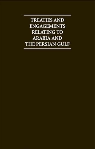 9781852070762: Treaties and Engagements Relating to Arabia and the Persian Gulf
