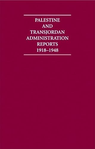 9781852075576: Palestine and Transjordan Administration Reports 1918–1948 16 Volume Hardback Set (Cambridge Archive Editions)