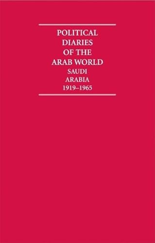 9781852077303: Political Diaries of the Arab World: Saudi Arabia 1919–1965 6 Volume Hardback Set