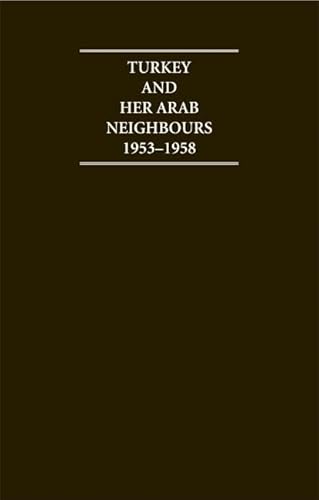 Imagen de archivo de Turkey and her Arab Neighbours 1953-1958: a la venta por Basi6 International