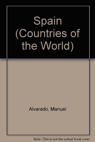 Countries of the World: Spain (Countries of the World) (9781852100599) by Alvarado, Manuel; Walker, Malcolm S.; Cumming, David