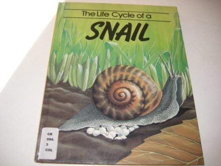 Imagen de archivo de The Life Cycle of a Snail (Life Cycles) a la venta por MusicMagpie