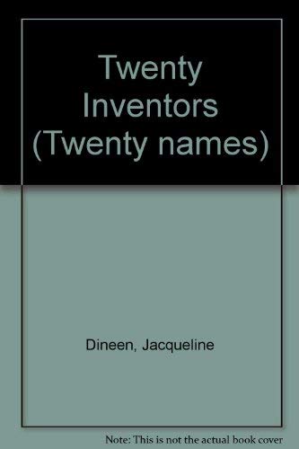 Twenty Inventors (Twenty Names) (9781852101381) by Jacqueline Dineen