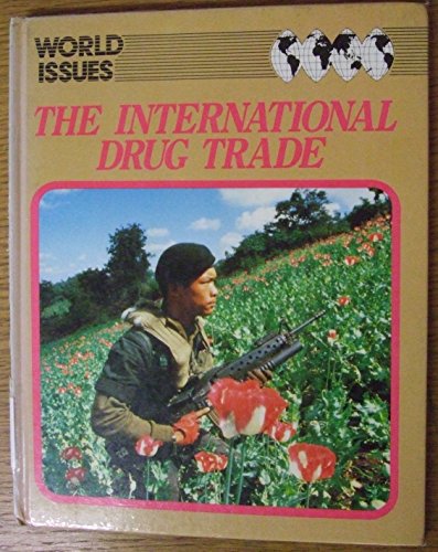 The International Drugs Trade (World Issues) (9781852101435) by Nigel-hawkes