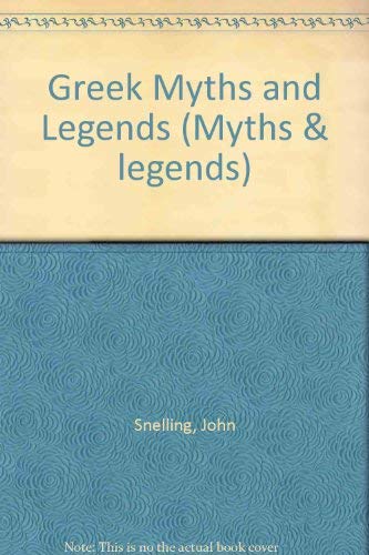 Greek Myths and Legends (Myths and Legends) (9781852102302) by [???]