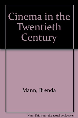 Twentieth Century Cinema (The Twentieth Century) (9781852103996) by Mann, Brenda