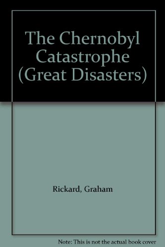 Beispielbild fr The Chernobyl Catastrophe (Great Disasters) zum Verkauf von AwesomeBooks