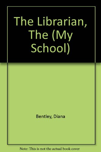 The School Librarian (My School) (9781852105143) by Moss, Miriam; Woodcock, Tim