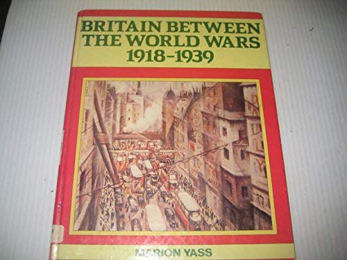 Beispielbild fr Britain Between The Wars zum Verkauf von WorldofBooks
