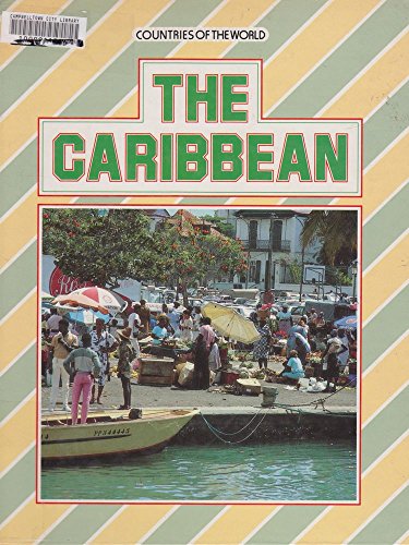 The Countries of the World: The Caribbean (Countries of the World) (9781852106065) by Griffiths, John; Wright, John