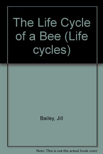 Imagen de archivo de The Life Cycle of a Bee (Life Cycles) a la venta por Phatpocket Limited