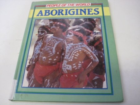 Aborigines (People of the World) (9781852106829) by Smith, Anne