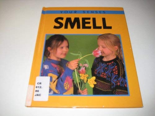 Smell (The Senses) (9781852107321) by Jackman, Wayne; Fairclough, Chris