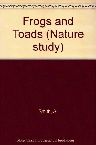 Frogs and Toads (Nature Study) (9781852107659) by [???]
