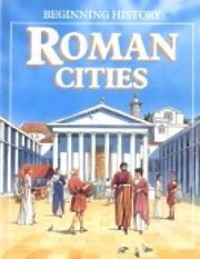 Beispielbild fr Beginning History: Roman Cities (Beginning History) zum Verkauf von HPB-Diamond