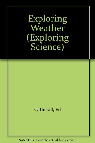 Imagen de archivo de Exploring Weather a la venta por Better World Books: West