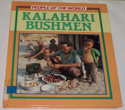 The Bushmen of the Kalahari (People of the World) (9781852108267) by Walters, Joan