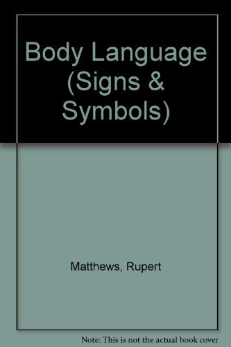 Signs and Symbols: Body Language (Signs and Symbols) (Signs & Symbols) (9781852108571) by Rupert Matthews