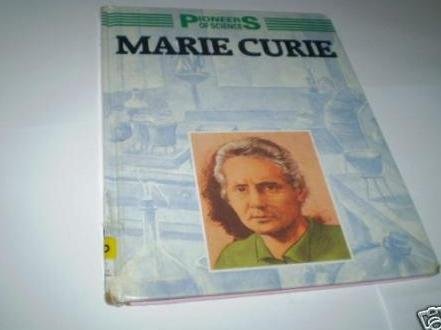Imagen de archivo de Pioneers of Science: Marie Curie a la venta por Bahamut Media