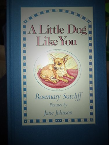 Beispielbild fr A Little Dog Like You zum Verkauf von Blacket Books, PBFA