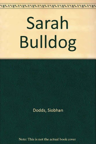 Sarah Bulldog (9781852131166) by Dodds, Siobhan