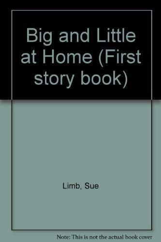 Stock image for Big and Little at Home (First Story Book) for sale by GF Books, Inc.