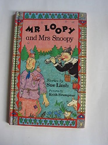 Mr Loopy and Mrs Snoopy (First Story Books) (9781852131685) by Limb, Sue; Brumpton, Keith