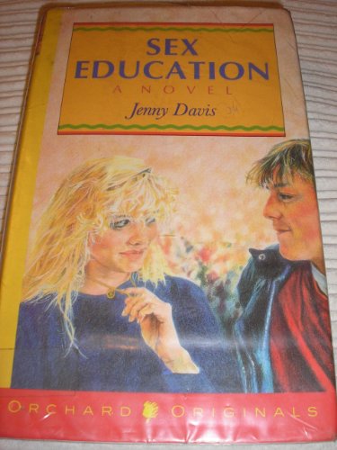 Sex Education (Older Fiction) (9781852131807) by Jenny Davis