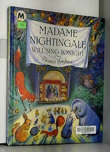 Madame Nightingale Will Sing Tonight (Picture Books) (9781852131920) by Mayhew, James