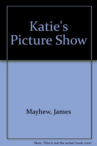 Katie's Picture Show (9781852133214) by James Mayhew