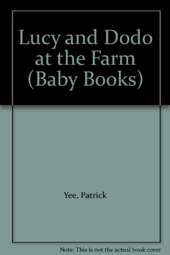 Beispielbild fr Lucy and Dodo at the Farm (Baby Books) zum Verkauf von WorldofBooks
