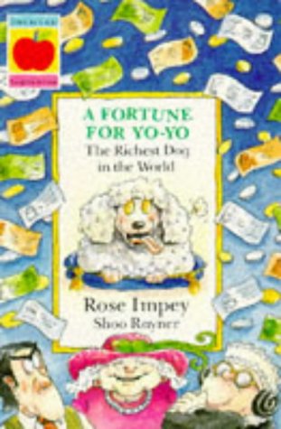 A Fortune for Yoyo (Beginner Fiction Paperbacks) (9781852136796) by Impey, Rose; Rayner, Shoo