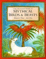 Stock image for The Orchard Book of Mythical Birds and Beasts for sale by WorldofBooks