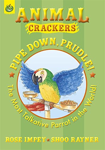9781852137700: Pipe Down Prudle: The Most Talkative Parrot in the World (Animal Crackers)