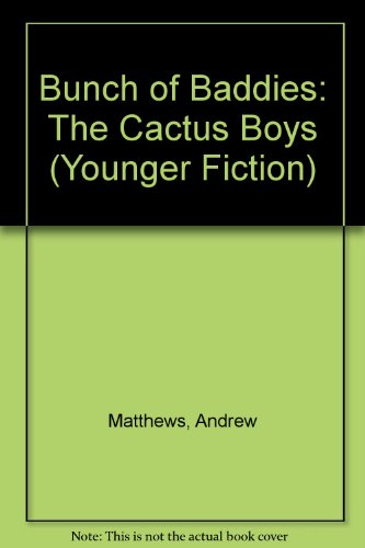 Imagen de archivo de Bunch of Baddies: The Cactus Boys (Younger Fiction) a la venta por AwesomeBooks