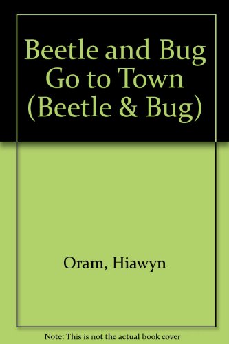 Imagen de archivo de Beetle and Bug Go to Town (Beetle and Bug) a la venta por Phatpocket Limited