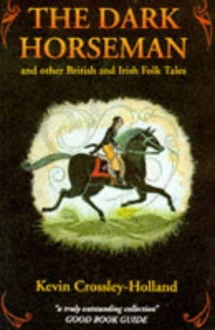 9781852138561: The Dark Horseman and Other British and Irish Folktales (Collections Paperbacks S.)