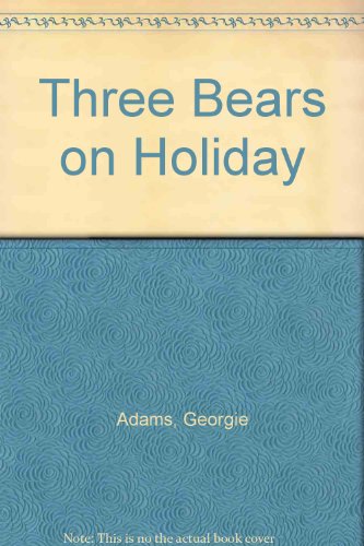 Imagen de archivo de Three Bears on Holiday a la venta por AwesomeBooks