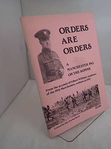 Orders are orders: a Manchester pal on the Somme (9781852160067) by ANDREWS, A. W.
