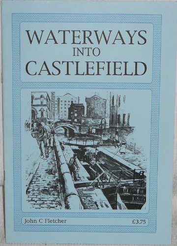 Stock image for Waterways Into Castlefield for sale by Oopalba Books