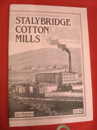 Imagen de archivo de Stalybridge Cotton Mills. a la venta por Neville Chapman