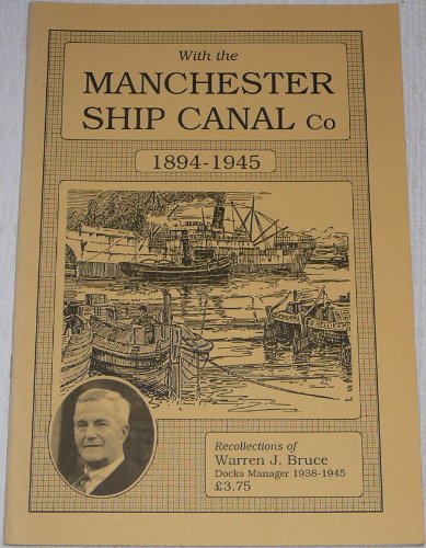 9781852160579: With the Manchester Ship Canal, 1894-1945