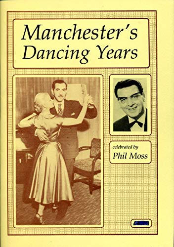 Imagen de archivo de Manchester's Dancing Years a la venta por R.D.HOOKER