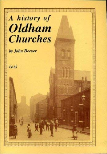 Imagen de archivo de A History of Oldham Churches a la venta por Neville Chapman