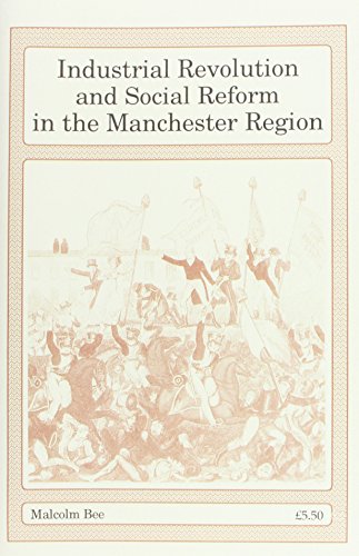 Imagen de archivo de Industrial Revolution and Social Reform in the Manchester Region a la venta por Books Unplugged