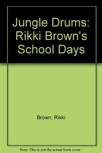 Beispielbild fr Jungle Drums: Rikki Brown's School Days zum Verkauf von WorldofBooks