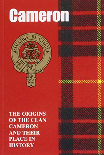 Beispielbild fr Cameron: The Origins of the Clan Cameron and Their Place in History (Scottish Clan Mini-book) zum Verkauf von WorldofBooks