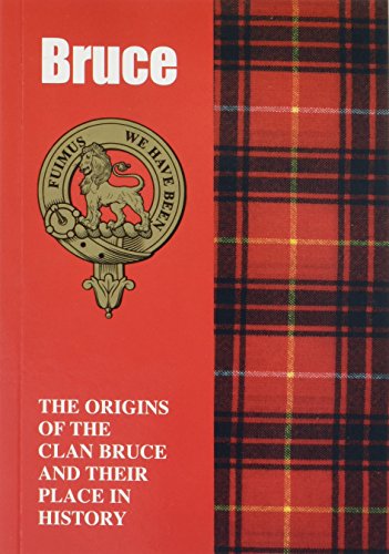 Imagen de archivo de The Bruces: The Origins of the Clan Bruce and Their Place in History (Scottish Clan Mini-Book) a la venta por HPB-Diamond
